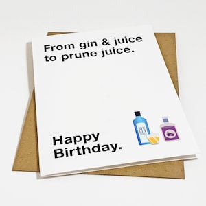 Carte d'anniversaire drôle pour un vieil ami, carte d'anniversaire de jus de pruneau, carte d'anniversaire de gin et de jus, plus de fêtes pour les anniversaires, carte pour lui