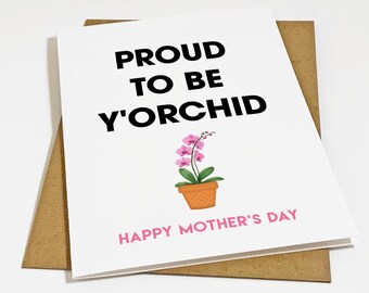 Proud To Be Y'Orchid Mother's Day Greeting Card For Plant Mom, Cute Card For Mothers Day, Mothers Day Cards For Her, Funny Pun Greeting Card