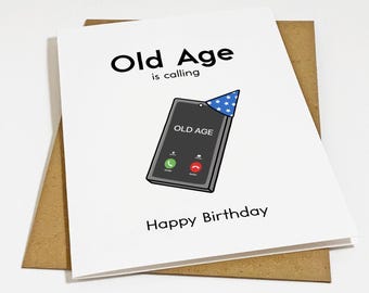 Old Age Is Calling, Snarky & Sarcastic Best Friend Birthday Greeting Card - Girlfriend or Boyfriend Birthday Card - Funny Birthday Card