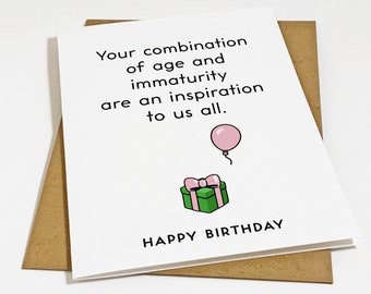 Hilarious Birthday Card - Old Immature Friend - Snarky British Humour Greeting Card For Co-worker
