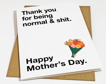 Funny Regular Mom Mother's Day Card, Casual Mothers Day Greeting Card, Snarky Mothers Day Greetings For Mum, Normal Greeting Card For Mom