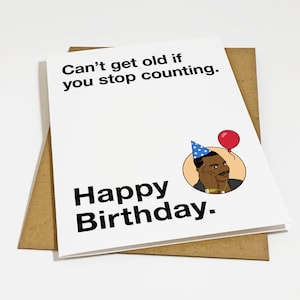 Carte d'anniversaire meme drôle pour petit ami - Carte d'anniversaire meme pour meilleur ami - Can't get Old If You Stop Counting