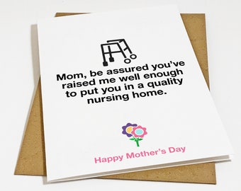 Quality Nursing Home Mother's Day Card, Mean Yet Funny Mothers Day Card, Hilarious Mothers Day Greetings For Mum, Cheeky Card For Mom