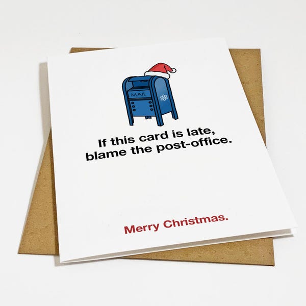 Late Christmas Card - Funny Christmas Greeting For Last Minute Senders - Sarcastic Blame Post Office Greeting Card For Friends & Family