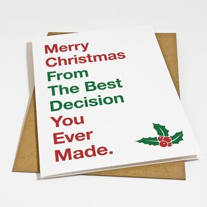 Funny Christmas Holiday Card For Your Husband or Boyfriend, Best Decision You Ever Made, Witty Holiday Card For Him, Funny Christmas Gift