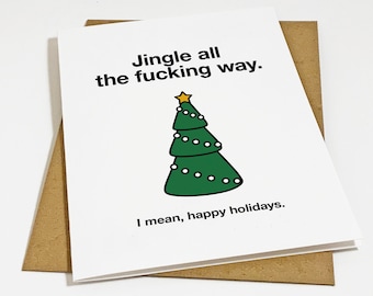 Funny Deadpan Humor Holiday Greeting Card, Expletive X-Mas Card 2024 - Funny Holiday Gift With Profanity, Jingle All The F-ing Way