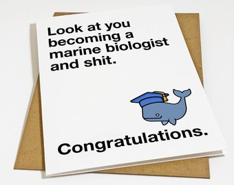 Marine Biologist Graduation Card, Graduation Card For Marine Biology School Graduate, Look At You Becoming A Biologist & Shit