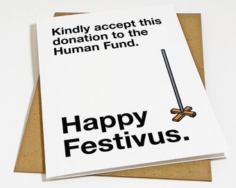 Happy Festivus Card  - Funny Sitcom Holiday Card - Human Fund - Funny Gag Xmas Card For Cash Gift