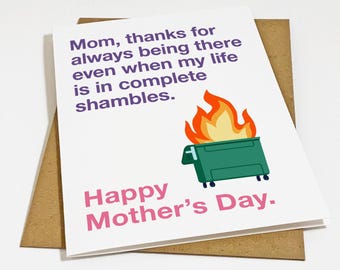 Dumpster Fire Mother's Day Card - Thank You Mom For Your Support Greeting Card On Mother's Day, Funny Mothers Day Card Of Appreciation