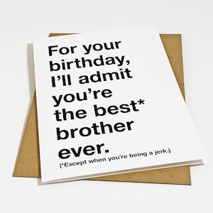 Carte d'anniversaire grossière mais drôle pour frère - Meilleur frère de tous les temps - Cadeau pour meilleur ami