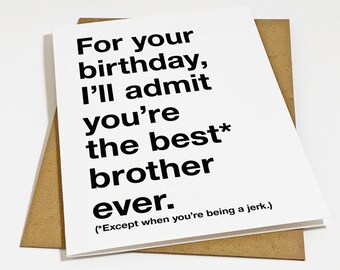 Rude But Funny Birthday Card For Brother - Best Brother Ever - Gift For Best Buddy