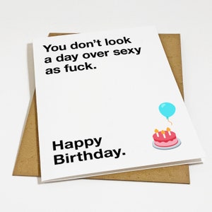 Sexy AF Birthday Card - Funny Birthday Card - Birthday Card For Girlfriend or Boyfriend - You Don't Look At Day Over