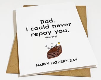 I Could Never Repay Fathers Day Greeting Card - Sarcastic Fathers Day Card For Dad, Favorite Financial Burden For Father