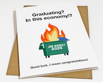 Funny Class of 2025 Graduation Card, Graduating In This Economy, Sarcastic Dumpster Fire Greeting Card, Congratulations Card For Daughter