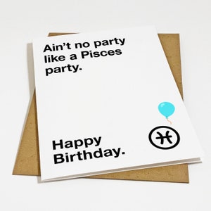 Carte d'anniversaire Poissons - Ain't No Party Like A Pisces Party - Carte d'anniversaire pour Poissons - Carte d'anniversaire signe du zodiaque