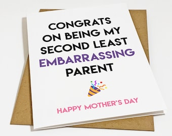 Snarky Mother's Day Card - Funny Mothers Day Card, Least Embarrassing, Wry & Sarcastic Mothers Day Card