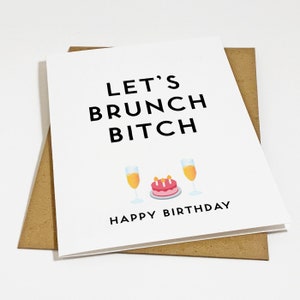 Brunch B*tch - Super carte d'anniversaire pour la meilleure amie - Carte d'anniversaire sur le thème du brunch pour petite amie, anniversaire de soeur