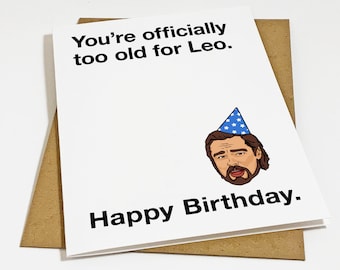 Too Old For Leo - Funny 25th Birthday Card For Girlfriend, Hilarious Birthday Card For Sister, Twenty Fifth Birthday Card For Her