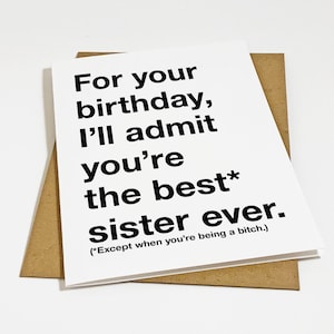 Carte d'anniversaire grossière mais drôle pour soeur - Meilleure soeur de tous les temps - Cadeau pour meilleure amie