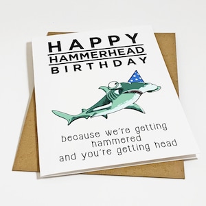 Hammerhead Birthday Card - Funny Birthday For Boyfriend or Husband - Get Hammered - Drinking Birthday Card