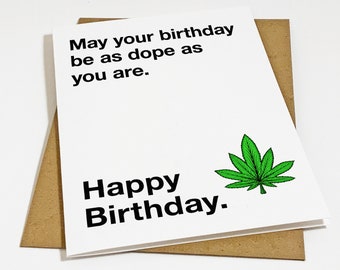 Funny Cannabis Birthday Card For Boyfriend - Funny Birthday Gift For Him - May Your Birthday Be As Dope As You Are