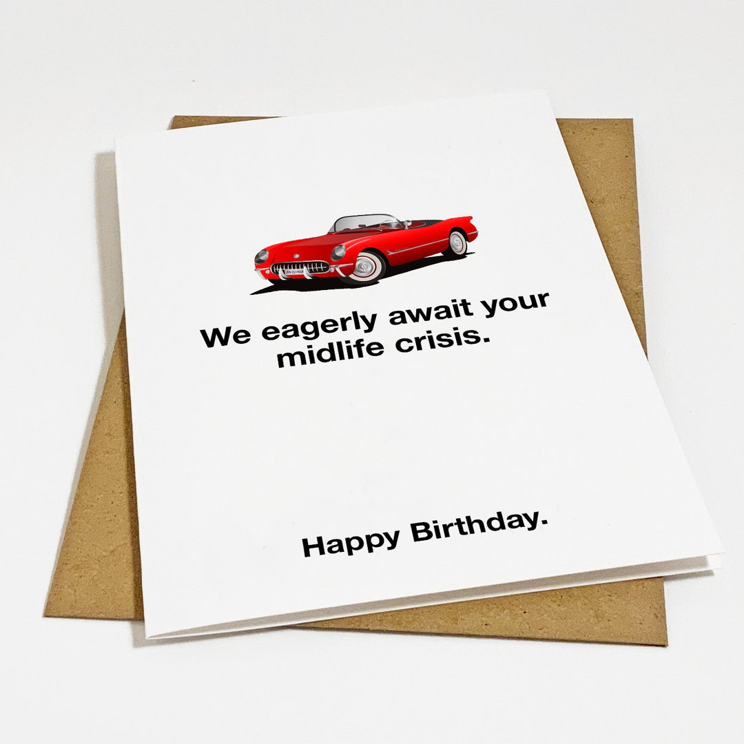 Midlife Crisis Birthday Card Funny 40th Birthday Card for Dad, Hilarious  Greeting for Husband, Uncle or Best Friend - Etsy