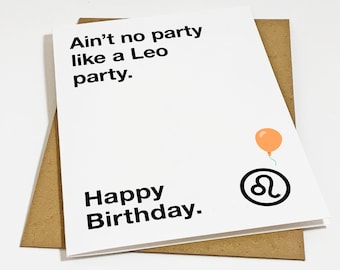 Leo Birthday Card - Ain't No Party Like A Leo Party - Birthday Card For Leo - Zodiac Sign Birthday Card