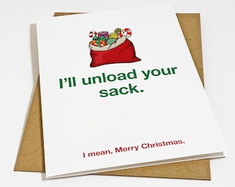 May include: A white greeting card featuring a red sack filled with colorful gifts and candy canes at the top. The text in green reads I'll unload your sack. Below, in red text, it says I mean, Merry Christmas. The card rests on a brown envelope.