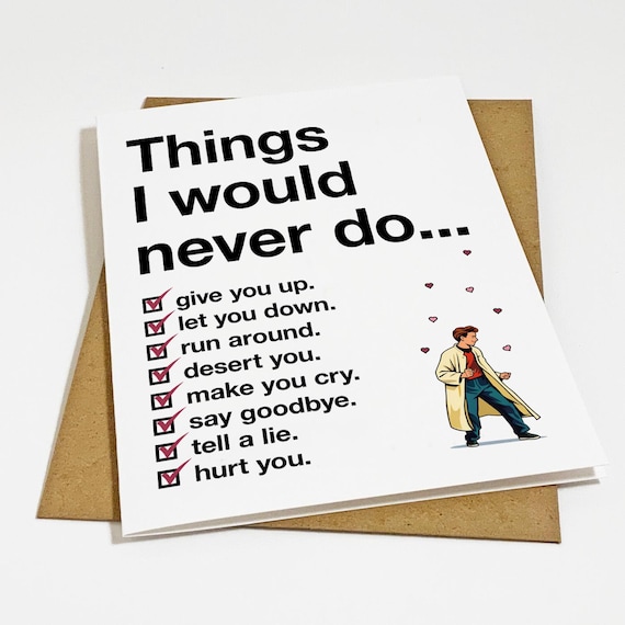 Rick Rolled Meme Greeting Card: 'Things I Would Never Do' - Funny Valentine's Day Card - Silly Wedding Anniversary