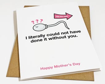 Could Not Have Done It Without You, Funny Mother's Day Card For Baby Mama, New Mom, Matte White A2 Greeting