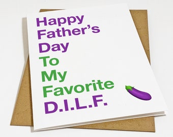 DILF Father's Day Card - Funny Father Day Card For Your Husband - Man In Your Life - Gift For Him