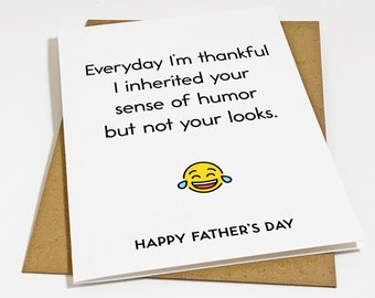 Dad's Sense of Humor - Funny Father's Day Card For Old Man - Hilarious Greeting Card For Dad