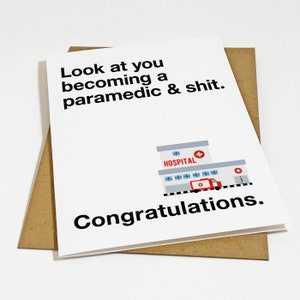 Nouvelle carte de voeux d'ambulancier paramédical, Carte de remise de diplôme pour nouvel ambulancier, Diplômé de technicien médical d'urgence, Regarde-toi devenir un ambulancier paramédical et merde