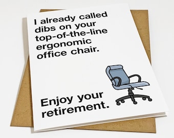 A Top Of The Line Humorous Retirement Card For Ergonomic Enthusiast, Funny Retirement Greeting For Coworkers & Supervisors.