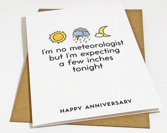 The Meteorologist Anniversary Greeting Card - Naughty & Hilarious Anniversary Card For Him - Funny Anniversary Card For Boyfriend or Husband