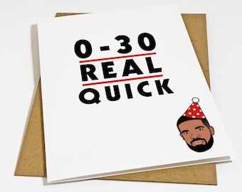 Zero To Thirty Real Quick - Funny Hip Hop Birthday Card - Take Care Hip Hop Birthday Card