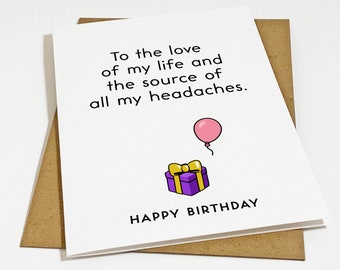 Love of My Life Birthday Card - Funny Birthday Greeting Card For Husband - Snarky Birthday Gift Card For Him