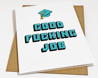 Good Effing Job - Congratulations Card For New College Grad, Expletive Greeting Card For Boyfriend, Nephew Graduation Party