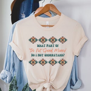 Do Not Spend Money Short Sleeve T-Shirt, Funny T-Shirt, Comical Shirt, Girl Trip T-Shirt, Gift For Her, Gift For Friend, Gift For Mom,