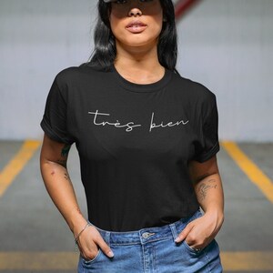Tres Bien Tshirt, Very Good Tshirt, Tshirt with Words, Tshirt with Sayings, Tshirt with French Word, Tshirt with French Sayings, Cute Tshirt