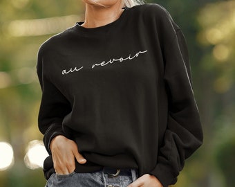 Au Revoir Sweatshirt, French Saying, Unisex Fit