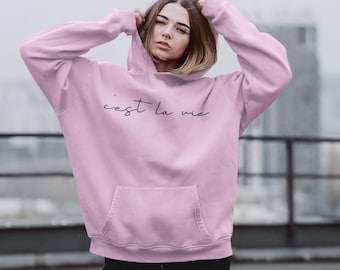 C&#39;est La Vie Hoodie, That&#39;s Life Hoodie, Hoodies with Words, Hoodies with Sayings, Minimalist Sweatshirt, Hoodies with French Words