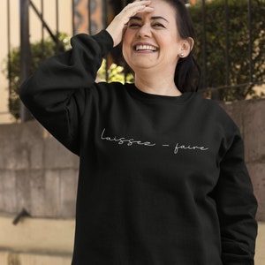 Sudadera Laissez-Faire, Sudadera con palabras, Sudadera con Dichos, Sudadera para Mujer Trendy, Sudadera Minimalista, Camisa Francesa