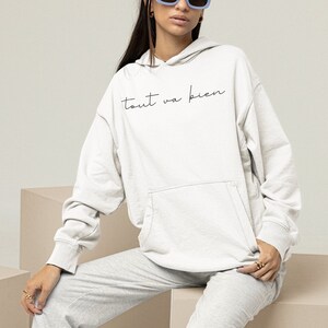 Tout Va Bien Hoodie, Everything Is Fine Hoodie, Hoodies for Women, Hoodies with Words, Hoodies with Sayings, Minimalist Hoodie, Cute Hoodie