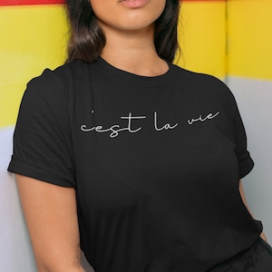 C&#39;est La Vie Tshirt, That&#39;s Life Tshirt, French Quote, French Saying, Tshirt Women Trendy, Tshirt with Words, Tshirt with Sayings