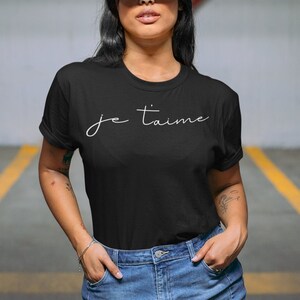 Je T&#39;aime Tshirt, I Love You Tshirt, French Gift, French Quote, French Saying, Tshirt Women Trendy, Tshirt with Words, Tshirt with Sayings