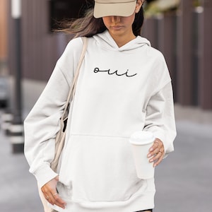 Oui Hoodie, Yes Hoodie, Hoodies with Words, Hoodies with Sayings, Minimalist Sweatshirt, Hoodies with French Words, Cute Hoodie