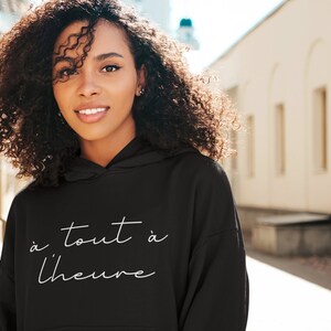 A Tout A L&#39;heure Hoodie, Hoodies with Words, Hoodies with Sayings, Minimalist Sweatshirt, Hoodies with French Words, Cute Hoodie