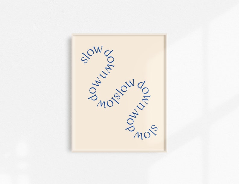 Slow Down Print Typography Print Font Colorful Illustration Bold Wall Art Home Decor Print Gift Cream/Blue