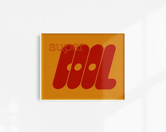 Super Cool Print | Typographic Print | Font | Inspirational Print | Colorful | Illustration | Bold | Wall Art | Home Decor | Print | Gift